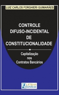 CONTROLE DIFUSO-INCIDENTAL DE CONSTITUCIONALIDADE