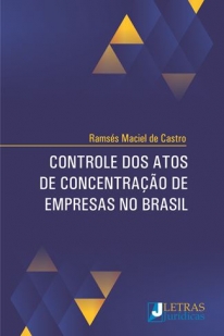 CONTROLE DOS ATOS DE CONCETR. DE EMPR. NO BRASIL