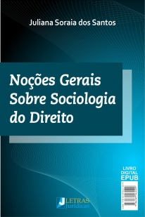 NOÇÕES GERAIS SOBRE SOCIOLOGIA DO DIREITO