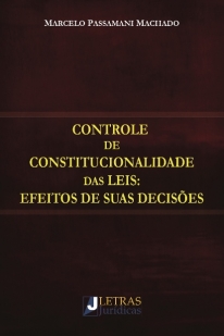 CONTROLE DE CONSTITUCIONALIDADE DA LEIS: EFEITOS