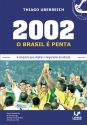 2002 o BRASIL É PENTA