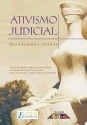 ATIVISMO JUDICIAL Paradigmas atuais
